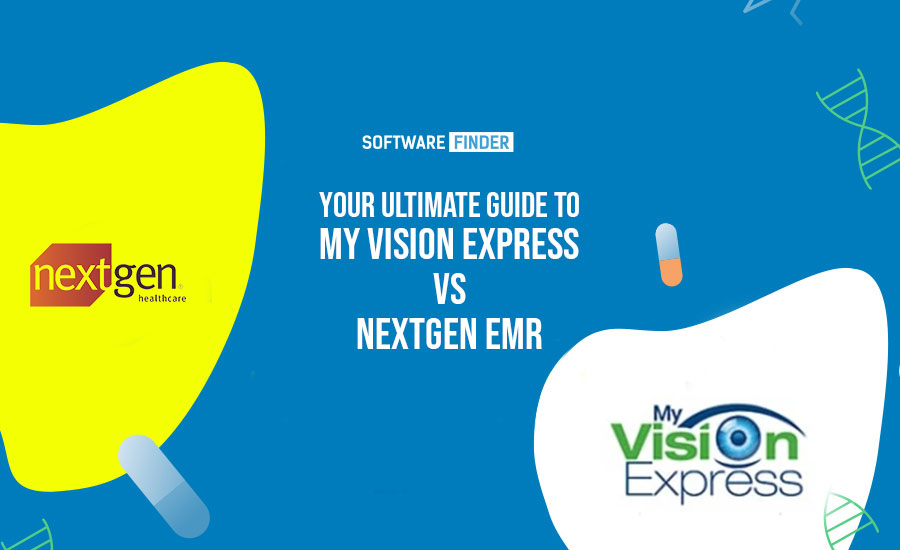 Your Ultimate Guide to My Vision Express vs NextGen EMR